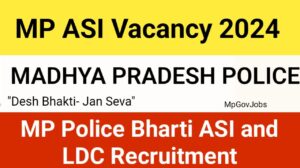 MP Police ASI Bharti and LDC Recruitment