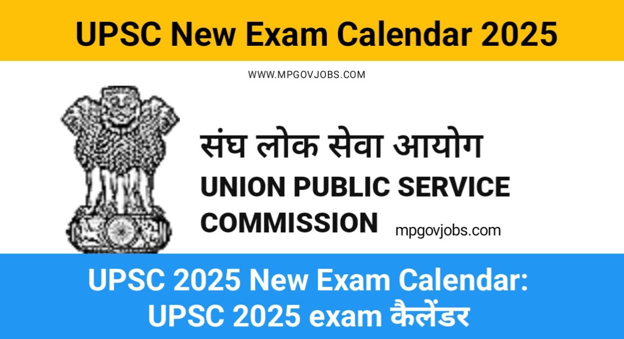 UPSC New Exam Calendar 2025